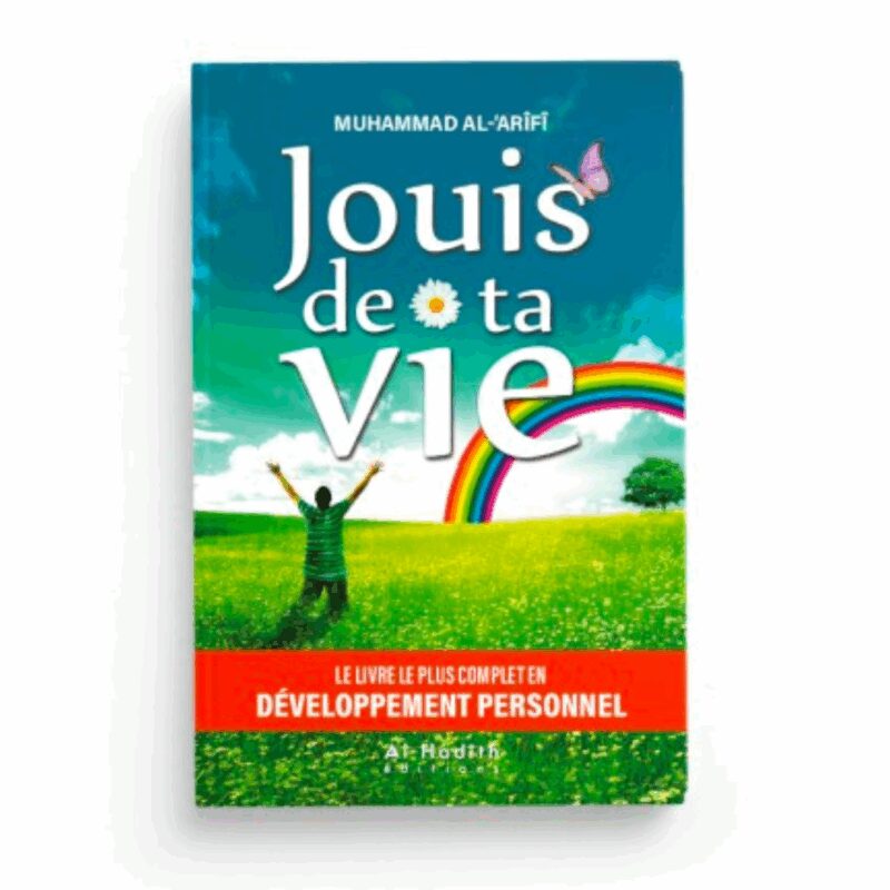 JOUIS DE TA VIE - AL HADÎTH