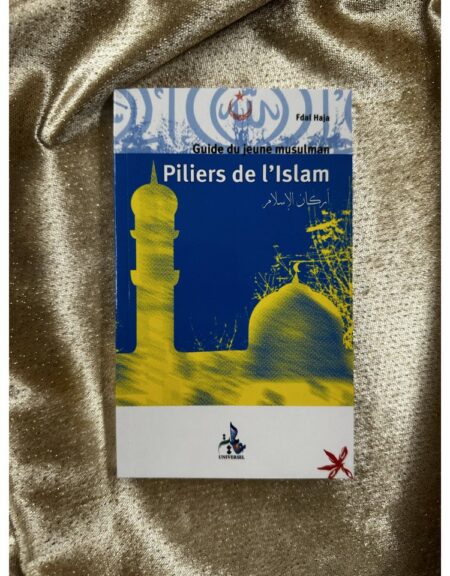 GUIDE DU JEUNE MUSULMAN PILIERS DE L'ISLAM