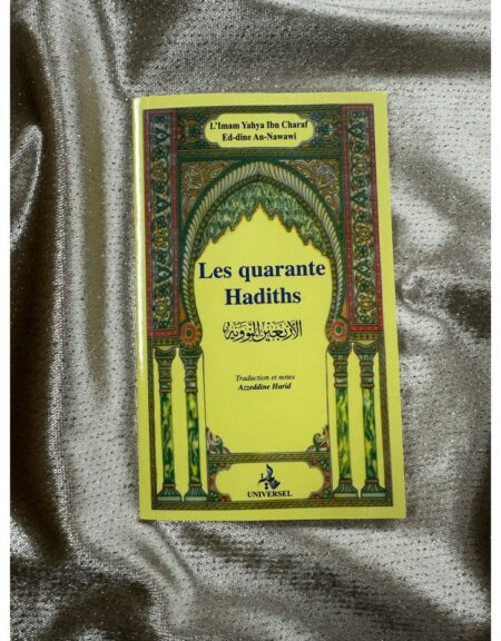 LES QUARANTE HADITHS - EDITION UNIVERSEL