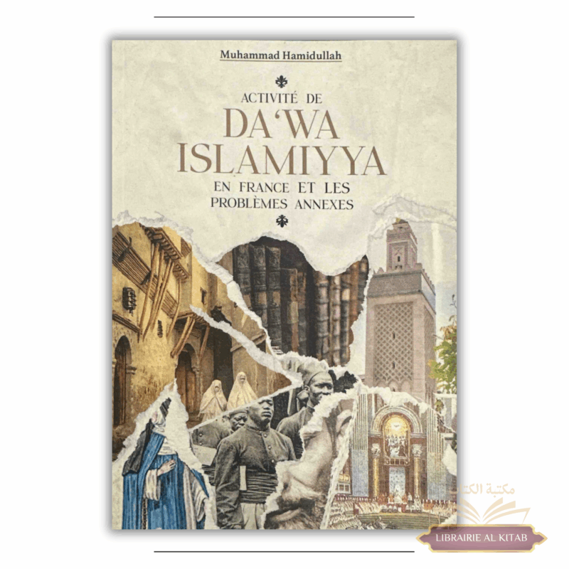 Activité de da‘wa islamiyya en France et les problèmes annexes - Muhammad Hamidullah - Héritage