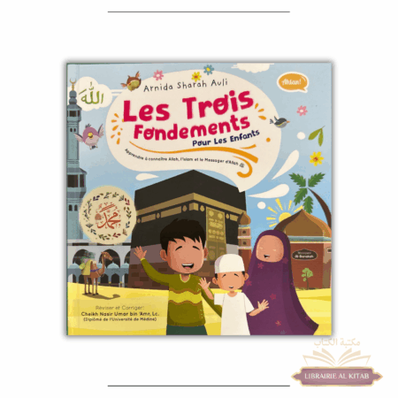 Les trois Fondements Pour les enfants - Arnida Sharah Auli - Ibn Badis