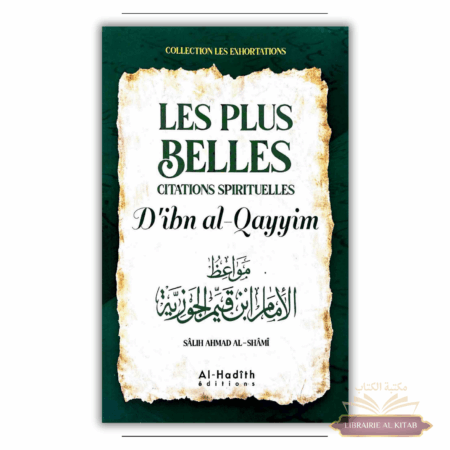 Les plus belles citations spirituelles d'Ibn Al-Qayyim - Sâlih Ahmad Al-Shâmî - al-Hadîth