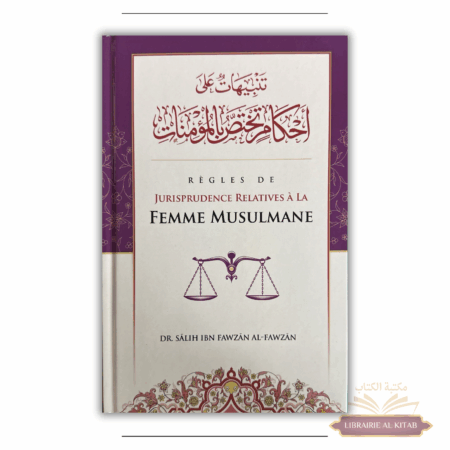 Règles de Jurisprudence relatives à la femme musulmane - Shaykh Al-Fawzân - Ibn Badis
