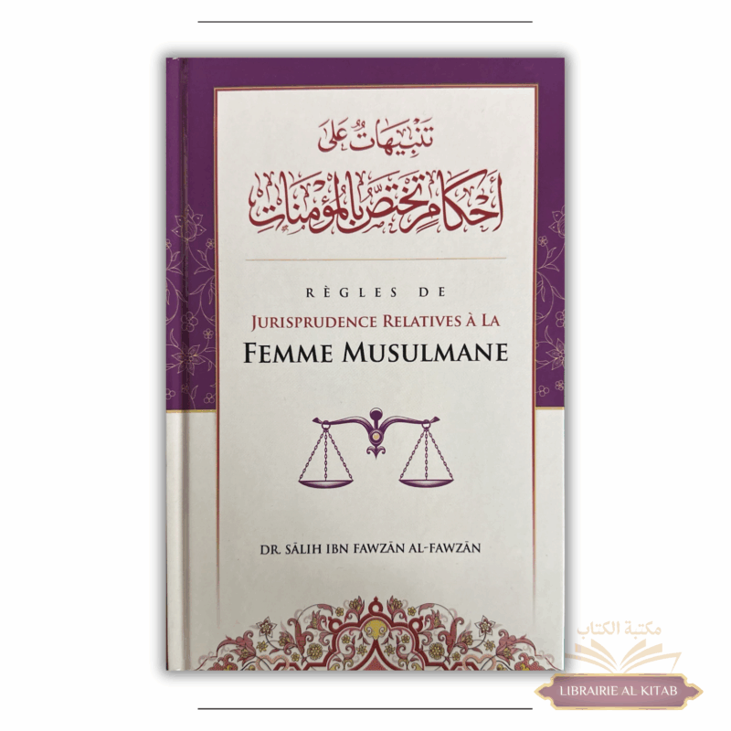 Règles de Jurisprudence relatives à la femme musulmane - Shaykh Al-Fawzân - Ibn Badis
