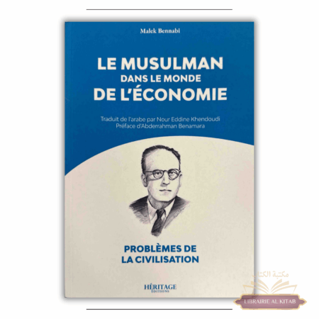 Le musulman dans le monde de l'économie - Malek Bennabi - Héritage