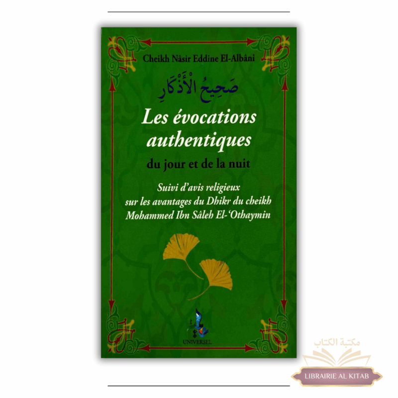 Les évocations authentiques du jour et de la nuit - Cheikh Al-Albânî - Universel