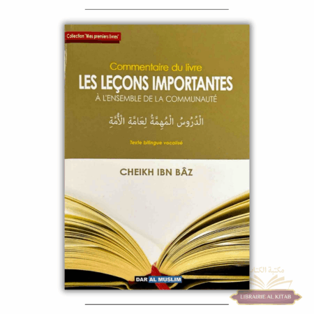 Commentaire du livre les leçons importantes - Cheikh Ibn Bâz - Dar Al Muslim