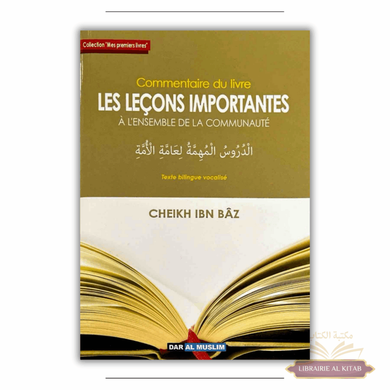Commentaire du livre les leçons importantes - Cheikh Ibn Bâz - Dar Al Muslim