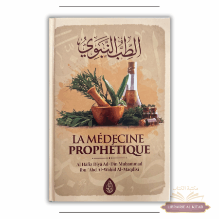 La médecine prophétique - Al Hafiz Al-Maqdisi - Ibn Badis