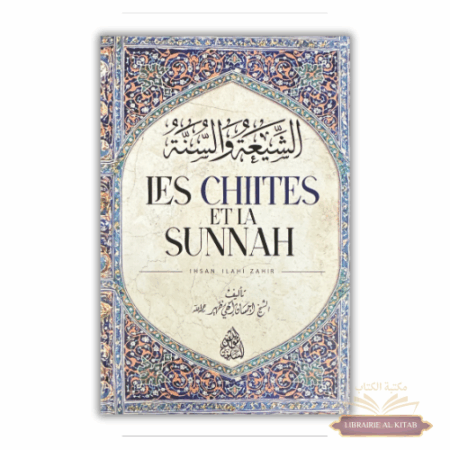 Les Chiites et la Sunnah - Ihsan Ilahi Zahir - Minhaj An-Nubuwwah