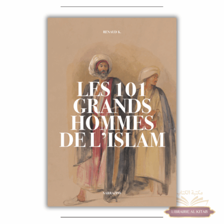 Les 101 grands hommes de l’Islam – Renaud K. – Sarrazins