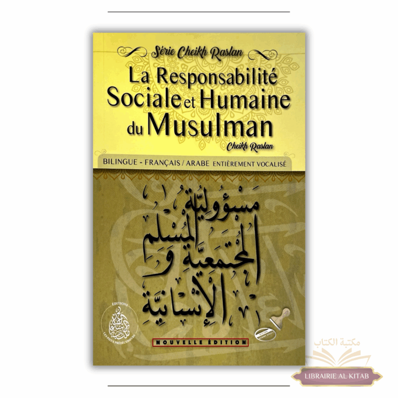 La Responsabilité sociale et humaine du musulman - Cheikh Raslan
