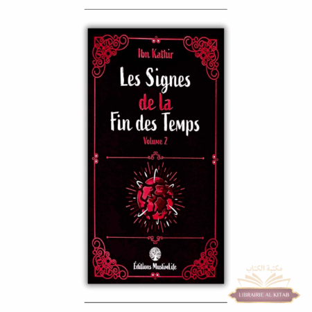 Les signes de la fin des Temps - volume 2 - Ibn Kathir - MuslimLife