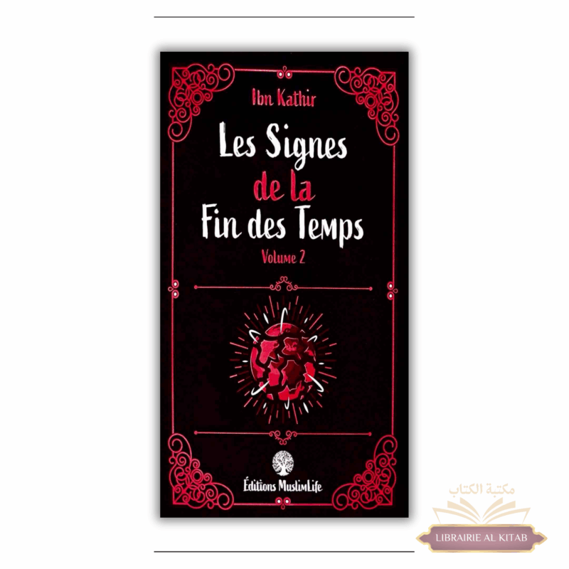 Les signes de la fin des Temps - volume 2 - Ibn Kathir - MuslimLife