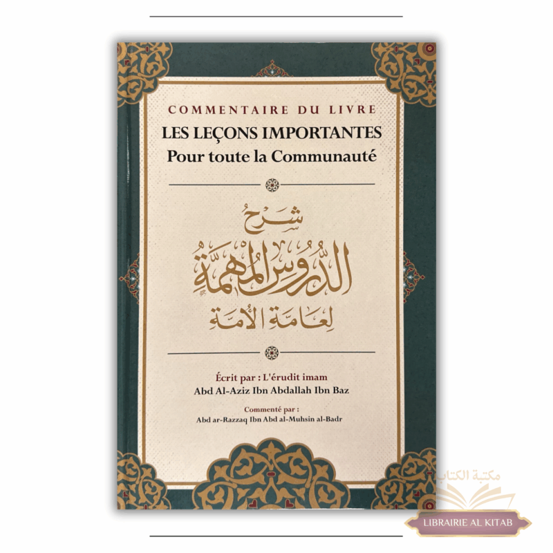 Les leçons importantes pour toute la communauté - Ibn Bâz - Commentaire d'Abd Ar-Razzaq Al-Badr - Ibn Badis
