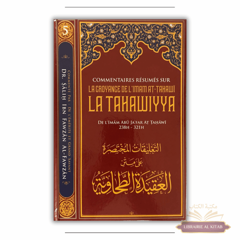 Les leçons importantes 5 : Commentaires résumés sur la croyance de l'imam At Tahawi - La Tahawiyya - Fawzan - Ibn Badis