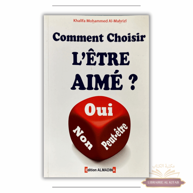 Comment choisir l'être aimé ? - Al Madina
