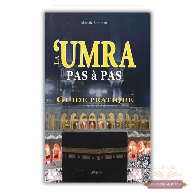 La Umra pas à pas - Guide pratique - Musapha Brahami - Tawhid