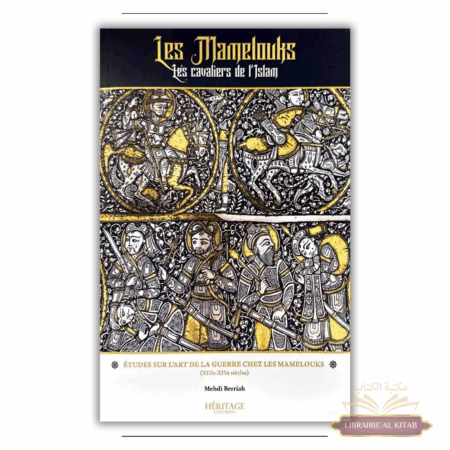 Les Mamelouks, les cavaliers de l'Islam - Mehdi Berriah - Héritage