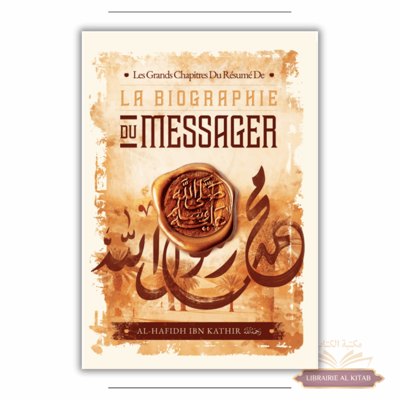 Les grands chapitres du résumé de la biographie du Messager - Ibn Kathir - Ibn Badis
