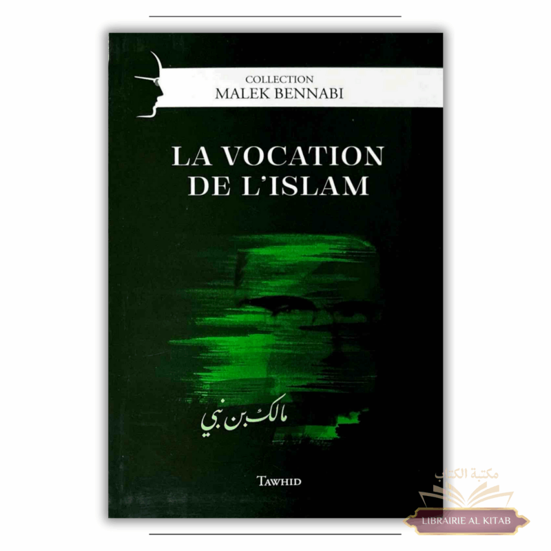 La vocation de l'Islam - Malek Bennabi - Tawhid