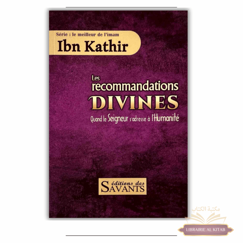 Les recommandations divines - Ibn Kathir - Éditions des Savants
