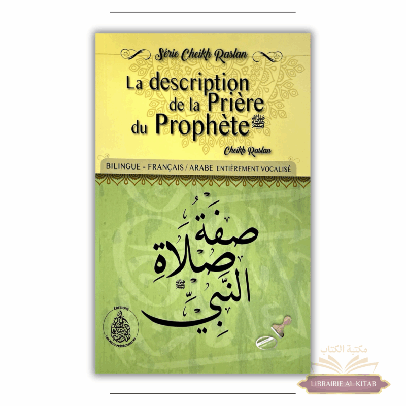 La Description de la prière du Prophète ﷺ - Cheikh Raslan bilingue arabe/français