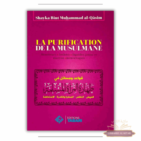 La purification de la musulmane - Shayka bint Muhammad al-Qasim - Editions Tabari