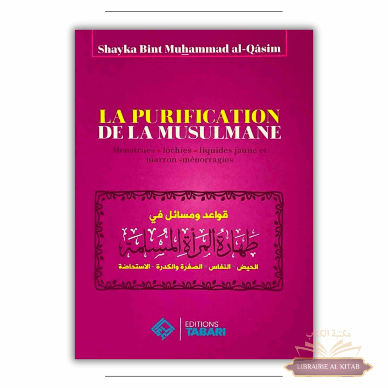 La purification de la musulmane - Shayka bint Muhammad al-Qasim - Editions Tabari