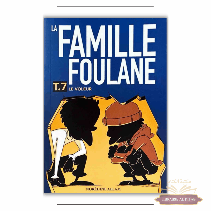 La Famille Foulane (Tome 7) : Le voleur - Norédine Allam - Bdouin