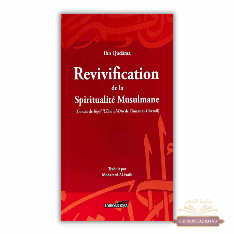 Revivification de la Spiritualité Musulmane - Ibn Qudâma - Iqra