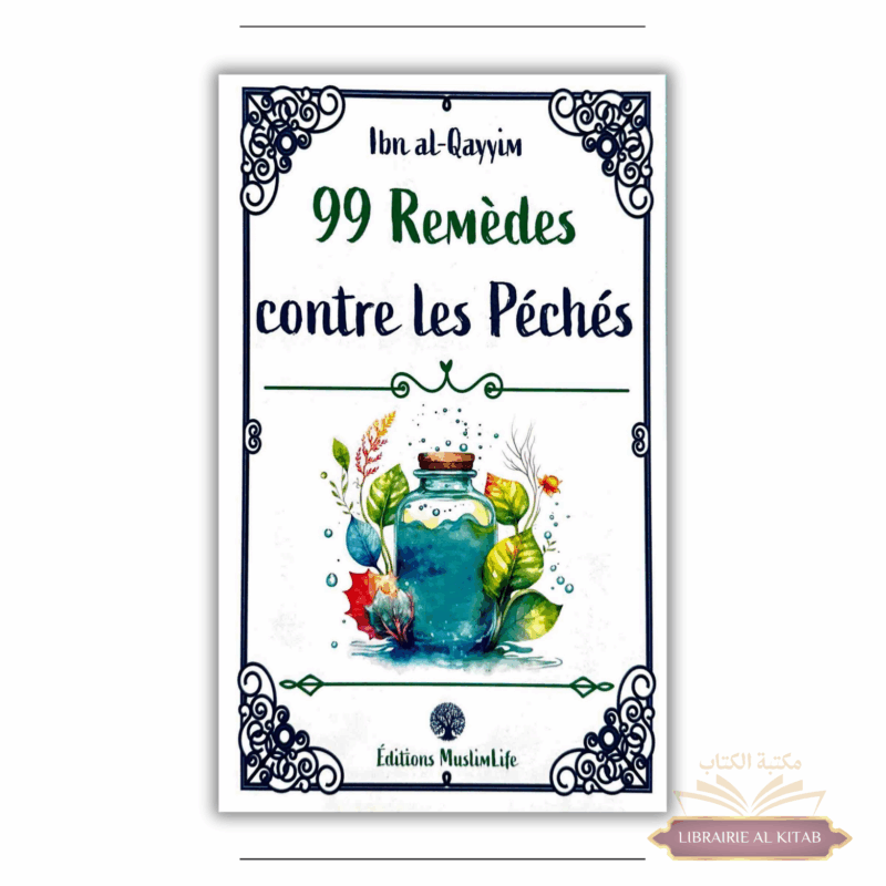 99 Remèdes contre les Péchés - ibn Qayyim - MuslimLife