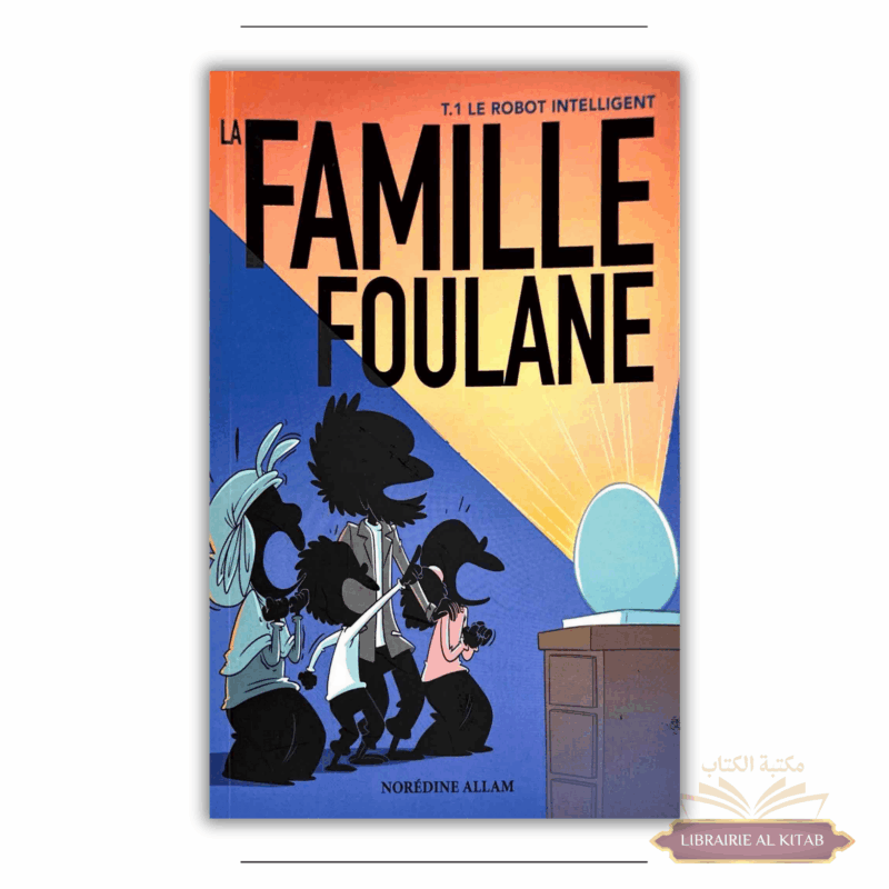 La Famille Foulane (Tome 1) - Le Robot Intelligent - BDouin