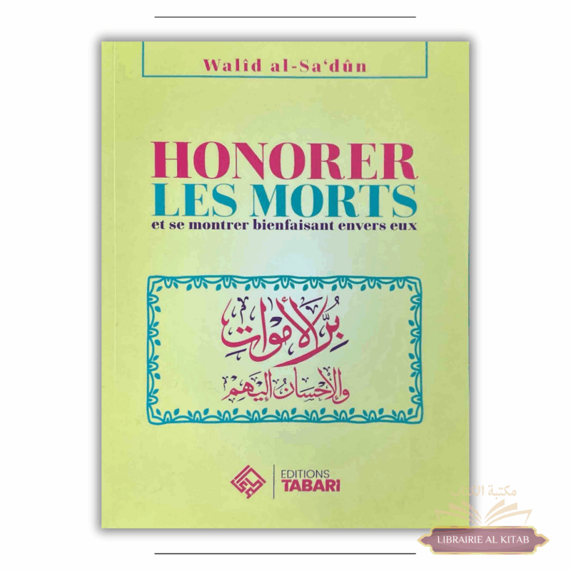 Honorer les morts - Walid al-Sa'dun - Editions Tabari
