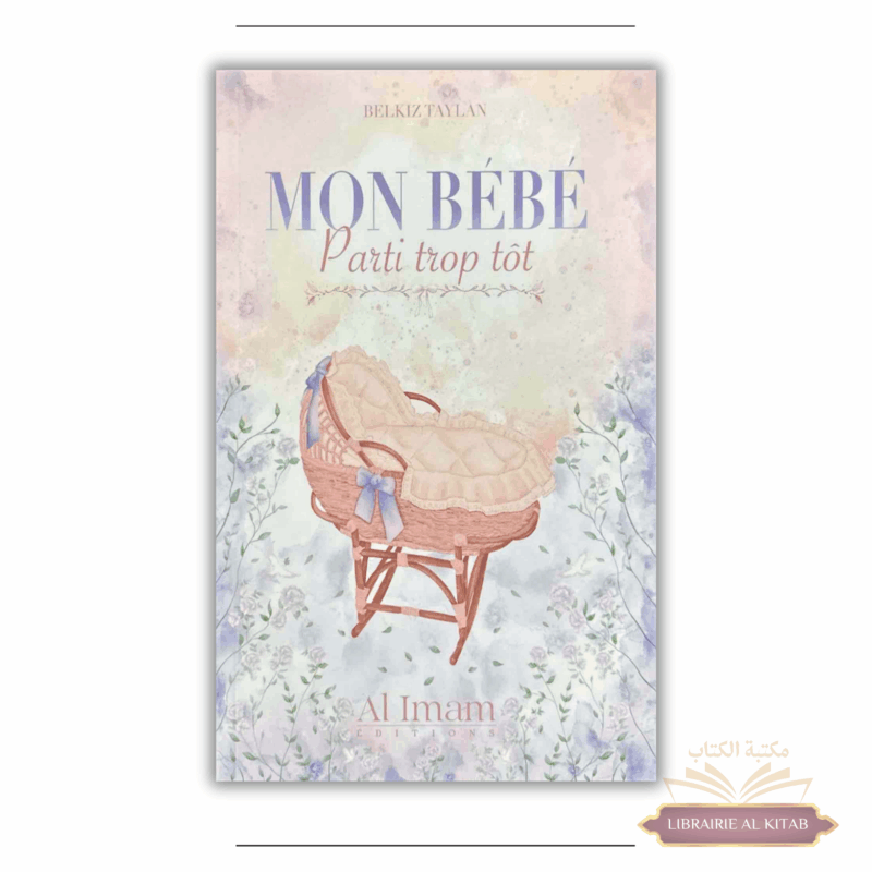 Mon Bébé parti trop tôt - Belkiz Taylan - Al Imam