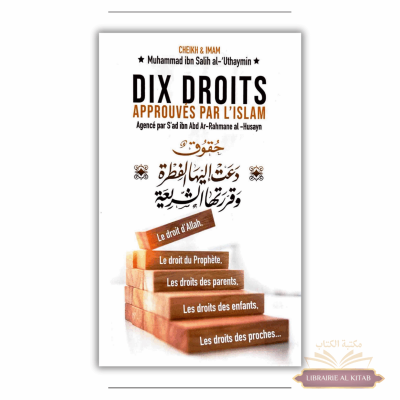 Dix droits approuvés par l'islam - al Utheymin - Ibn Badis