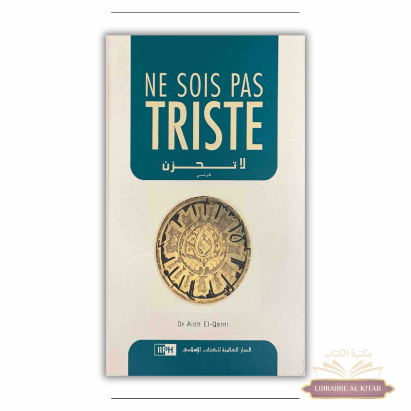Ne sois pas triste - Aidh Al Qarni - IIPH