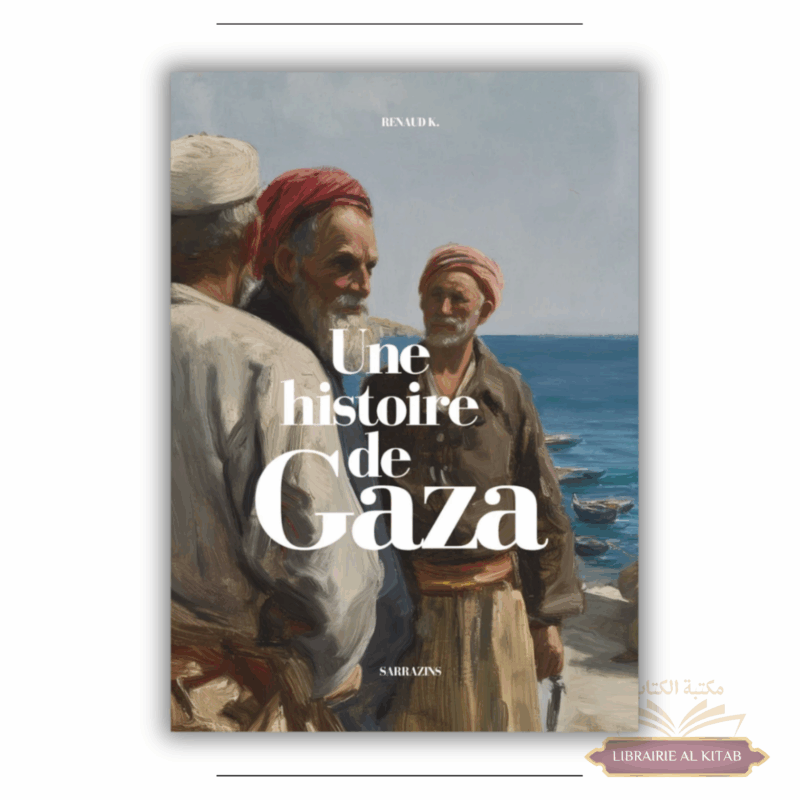 Une histoire de Gaza – Renaud K. – Sarrazins