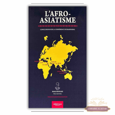 L'Afro-Asiatisme : conclusions sur la conférence de Bandoeng - Malek Bennabi - Héritage