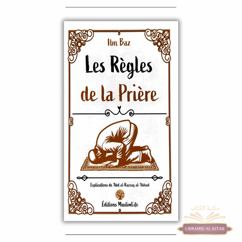 Les règles de la prière - Ibn Baz - MuslimLife