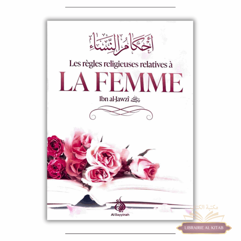 Les règles religieuses relatives à la femme - Ibn Al Jawzî - Al Bayyinah