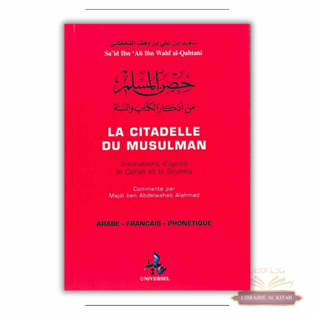 La citadelle du musulman (avec commentaires) - Universel