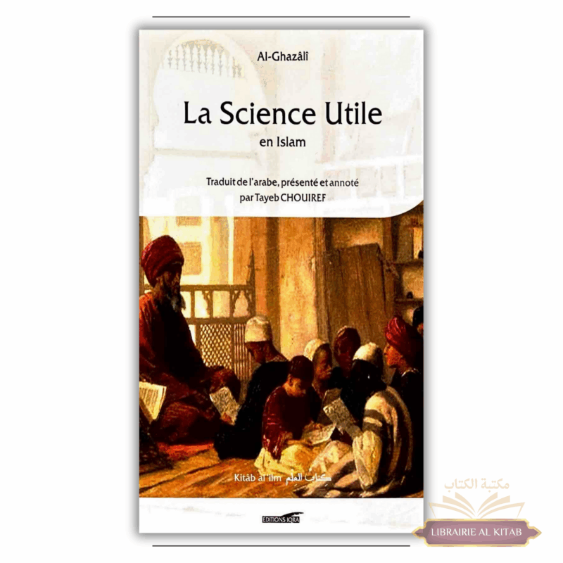La science utile en islam - Al Ghazali - IQRA