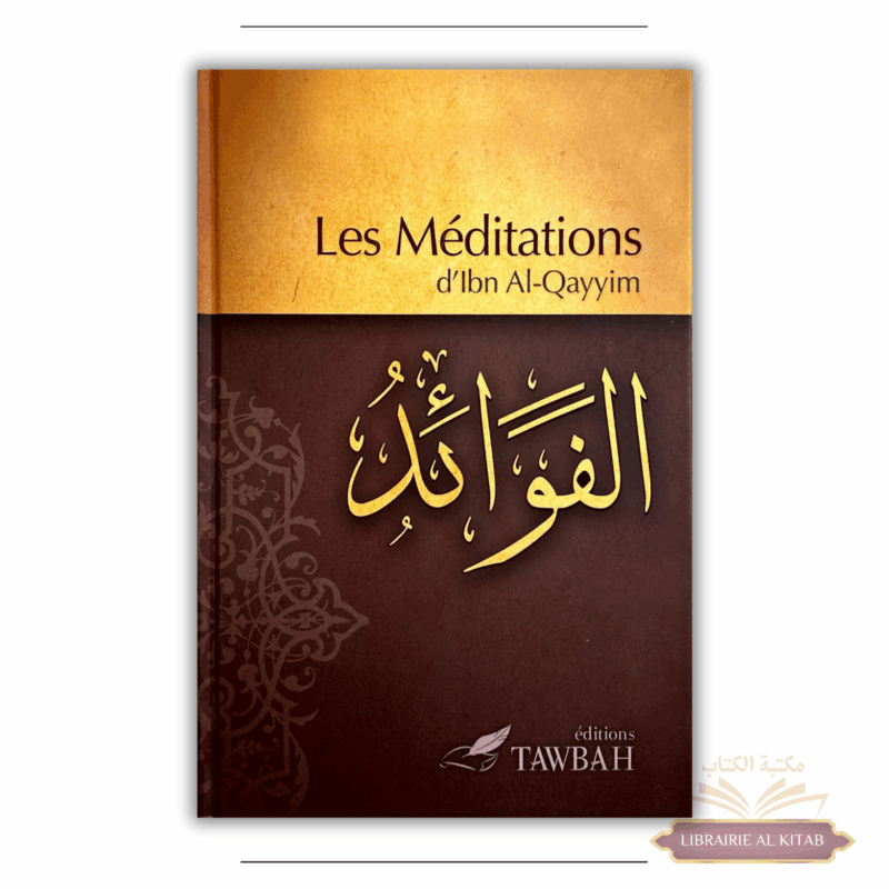 Les méditations d'Ibn Al-Qayyim - Tawbah