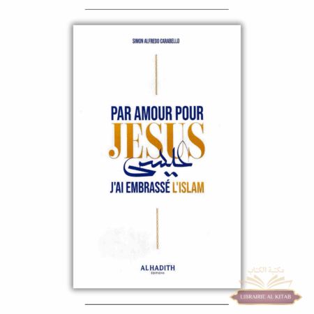 Par amour pour Jésus j'ai embrassé l'islam - Simon Alfredo Carabello - Al Hadith