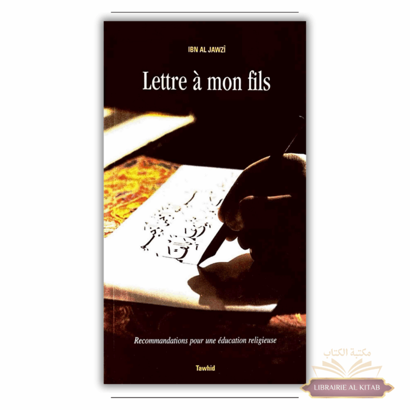 Lettre à mon fils - Ibn Al-Jawzî - Tawhid