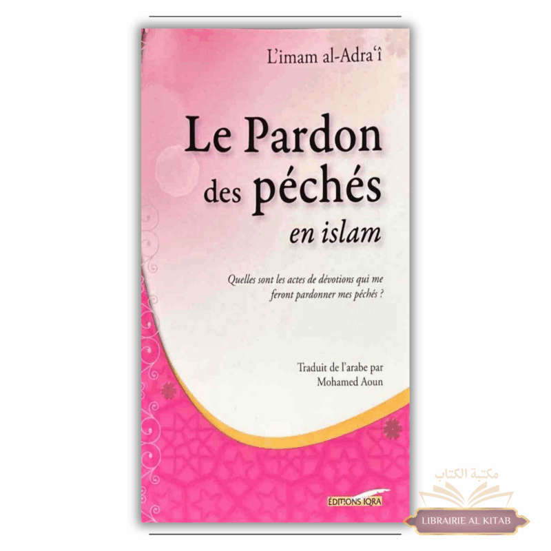 Le pardon des péchés en Islam - Imam Al-Adra'i - Iqra