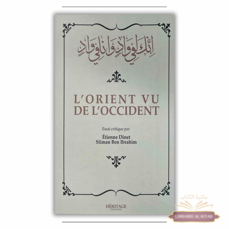 L'Orient vu de l'Occident - Etienne Dinet et Sliman Ben Brahim - Héritage