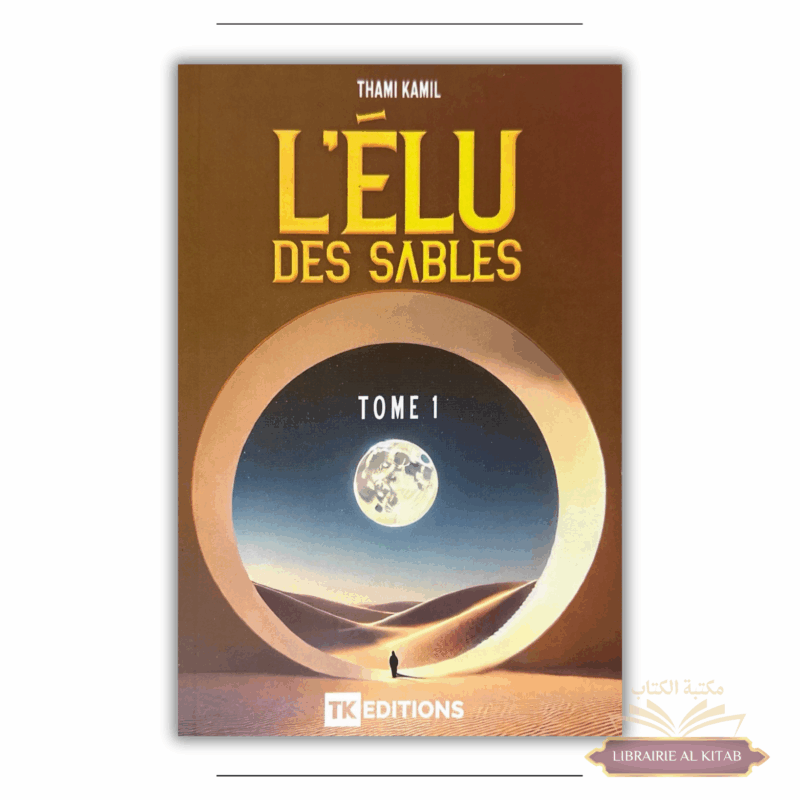 L'élu des sables (Tome 1) - Thami Kamil - TK édition