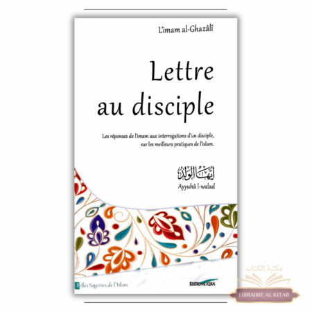 Lettre au disciple d'après L'imam al-Ghazâlî